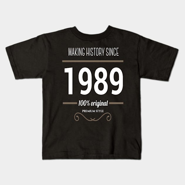 FAther (2) Making history since 1989 Kids T-Shirt by HoangNgoc